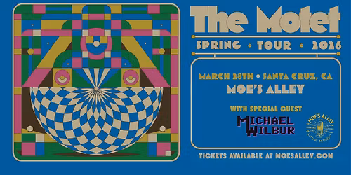 Moe's Alley Presents: The Motet w\/ Michael Wilbur