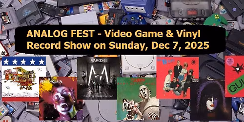 Analog Fest Video Game and Vinyl Record Show