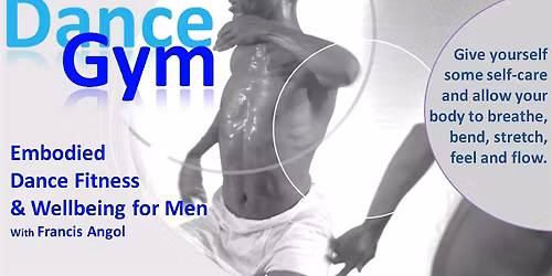 Dance Gym - Weekly Embodied Dance Fitness & Wellness for Men