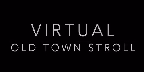 VIRTUAL OLD TOWN STROLL - Download and watch at home!