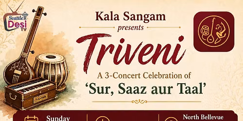 Triveni - An Evening of Sur, Saaz And Taal — North Bellevue Community Center