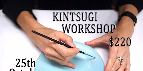 Kintsugi Workshop with Yoko Kawada 25th October 10 am - 2.30 pm