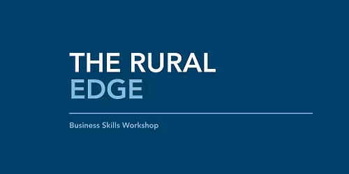 The Rural Edge - Business Skills Workshop