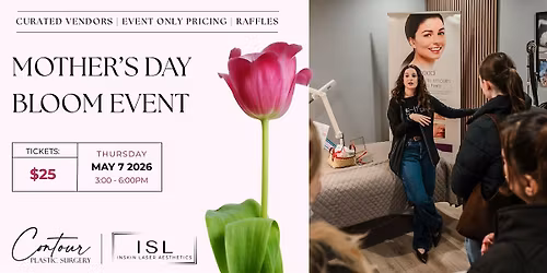 Mother's Day Bloom Event | Contour Plastic Surgery x InSkin Laser