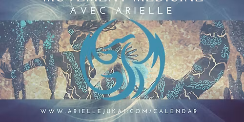 Movement Medicine - par Arielle Jukai Semin