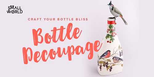 Bottle Decoupage Workshop