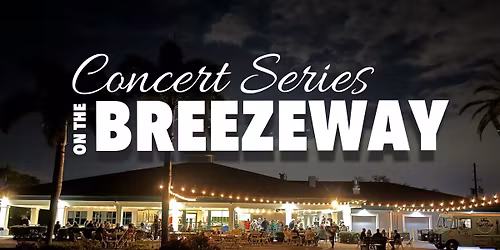 Concert Series on the Breezeway