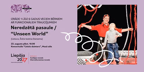 Izrāde NEREDZĒTĀ PASAULE / Unseen World