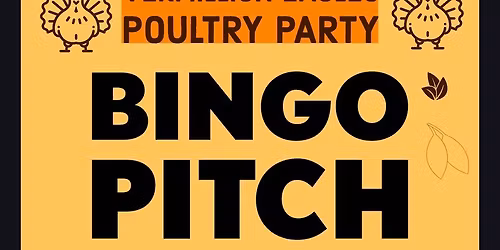Poultry Party featuring Bingo, Pitch, and great food!