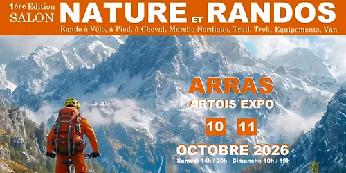 ARRAS - Salon NATURE & RANDOS \u00e0 Artois Expo - OCTOBRE 2026