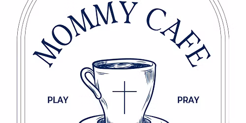 Mommy cafe