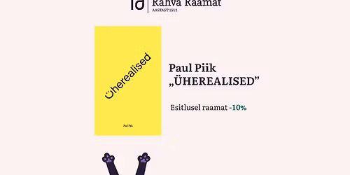 Paul Piigi raamatu "\u00dcherealised" esitlus