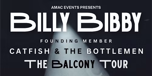 Billy Bibby (founding member of Catfish & the Bottlemen) \u2013 Aberdeen