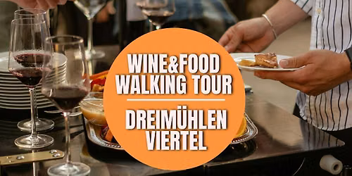 Wine & Food Walking Tour DREIM\u00dcHLENVIERTEL! | Munich Wine Rebels