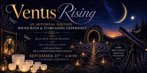 Venus Rising: An Autumnal Equinox Sound Bath & Star Gazing Experience