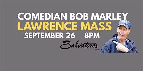 Comedian Bob Marley LAWRENCE Massachusetts September 26 at 8PM!