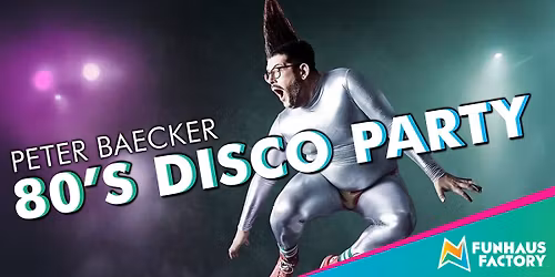 Peter Baecker 80's Disco Party
