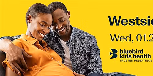 Expecting Parents Meet & Greet - Bluebird Kids Health - Westside
