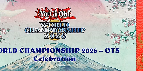 Yu-Gi-Oh! World Championship Celebration Event 2026