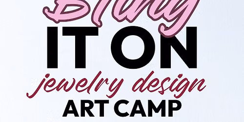 BLING IT ON ART CAMP - AGES 5-16 - Art Buzz Kids Weekly Kids Art Camp