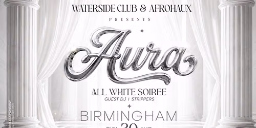 AURA \u2013 All White Soir\u00e9e Birmingham