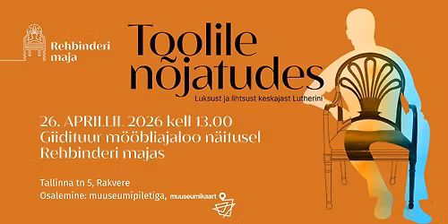 Giidituur Eesti m\u00f6\u00f6bliajaloo n\u00e4itusel "Toolile n\u00f5jatudes" Rehbinderi majas