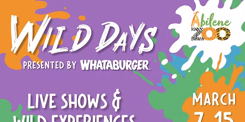 Wild Days presented by Whataburger
