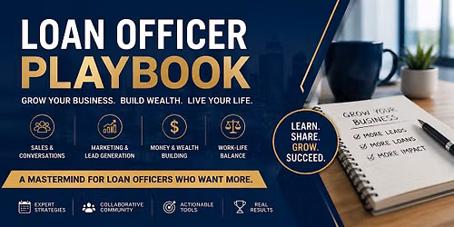 The LO Playbook - A Mastermind for LO's focused on Sales, Team, & Money