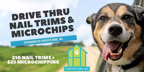 Drive-Through Nail Trims & Microchipping