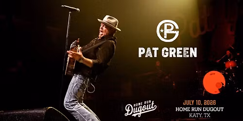 Pat Green on Jul 10th in Katy, TX at Home Run Dugout