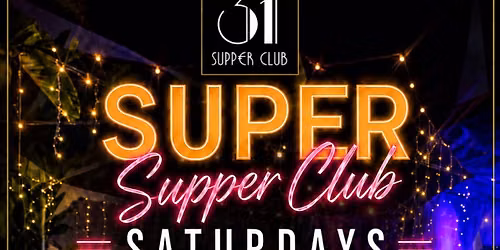 SUPER Supper Club Saturdays at 31 | Dana & Sharon Live Music + DJ Night