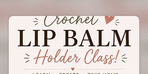 Crochet Lip Balm holder