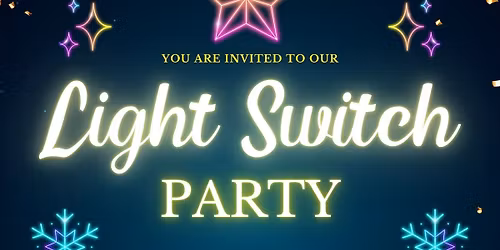 LIGHT SWITCH PARTY | FAMILY FRIENDLY EVENT