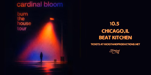 Cardinal Bloom - Burn the House Tour at Beat Kitchen