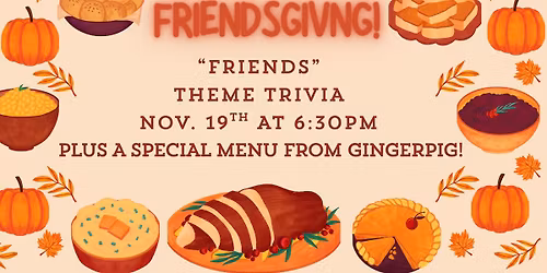 Friendsgiving! \ud83c\udf42
