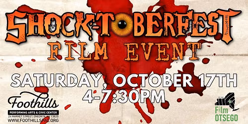 Shock-toberfest 2026 Film Event \/ Foothills, Oneonta