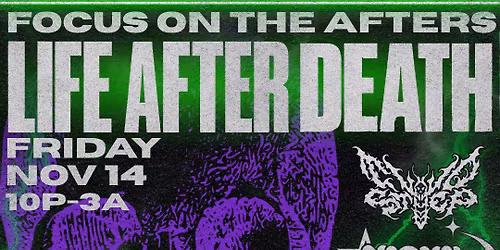 Focus on the Afters: LIFE AFTER DEATH