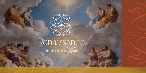 RENAISSANCE | 45th Annual Black Tie Dinner