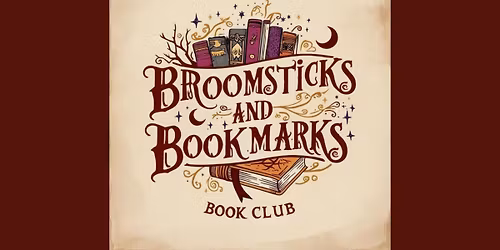 Bookmarks and Broomsticks monthly gathering