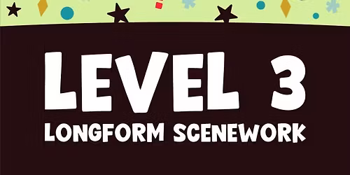 Improv Level 3: Longform Scenework