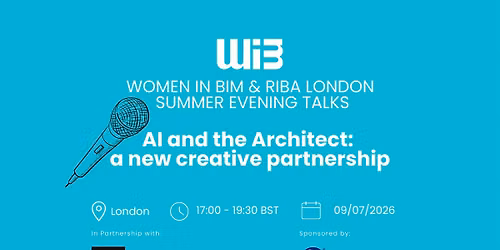 Women in BIM Summer Evening Talks on AI and the Architect