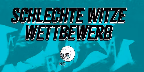 Schlechte Witze Wettbewerb \u2022 Kreativfabrik Wiesbaden