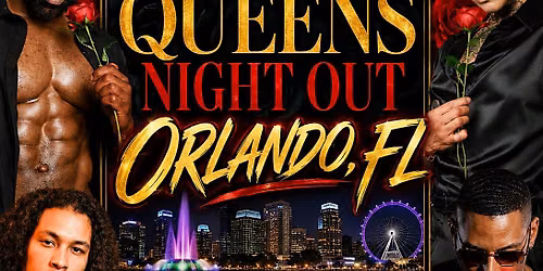 A Queens Night Out (Orlando, FL)