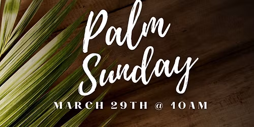 Palm Sunday Worship