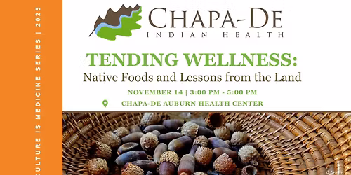    Tending Wellness: Native Foods and Lessons from the Land