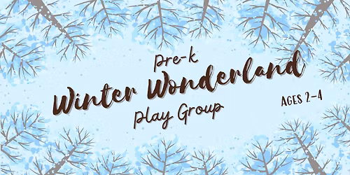 Winter Wonderland Play Group (ages 2-4)