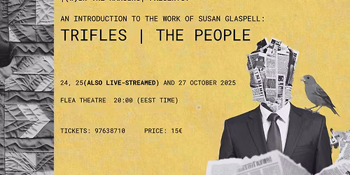 AN INTRODUCTION TO THE WORK OF SUSAN GLASPELL: TRIFLES | THE PEOPLE