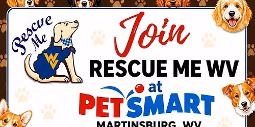 Come see Rescue Me WV at PetSmart in Martinsburg, WV