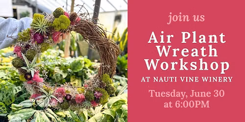 Air Plant Wreath Workshop at Nauti Vine Winery