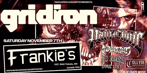 Gridiron LIVE at Frankies Saturday Nov 7th w\/ Pain Clinic, Mankind, No Leash, & Threat Level